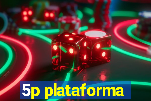 5p plataforma